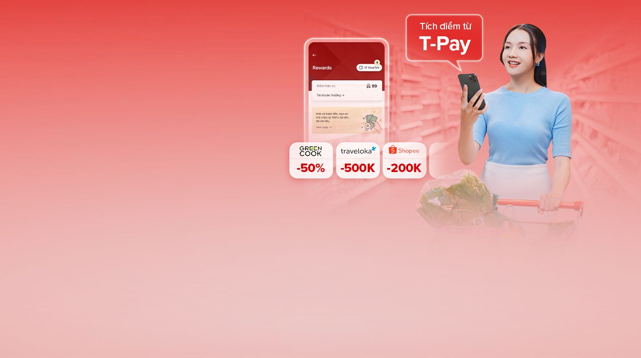 Pay with T-Pay, get cashback every day | Techcombank